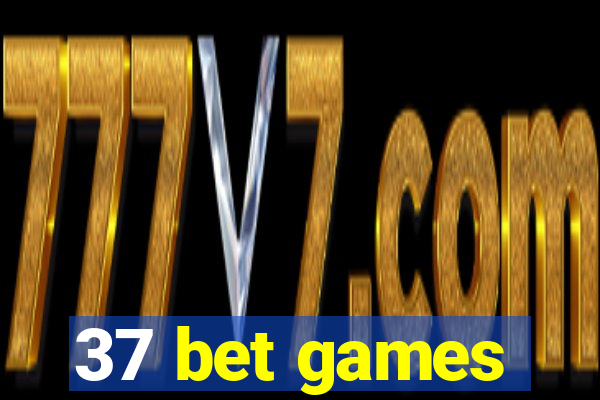 37 bet games